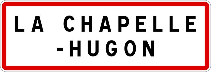 Panneau entrée ville agglomération La Chapelle-Hugon / Town entrance sign La Chapelle-Hugon