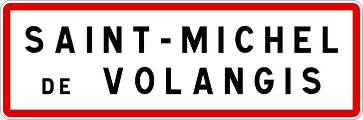 Panneau entrée ville agglomération Saint-Michel-de-Volangis / Town entrance sign Saint-Michel-de-Volangis