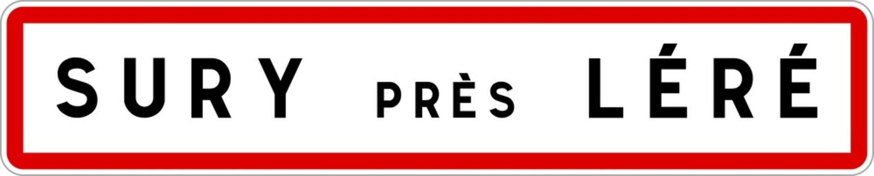 Panneau entr&eacute;e ville agglom&eacute;ration Sury-pr&egrave;s-L&eacute;r&eacute; / Town entrance sign Sury-pr&egrave;s-L&eacute;r&eacute;