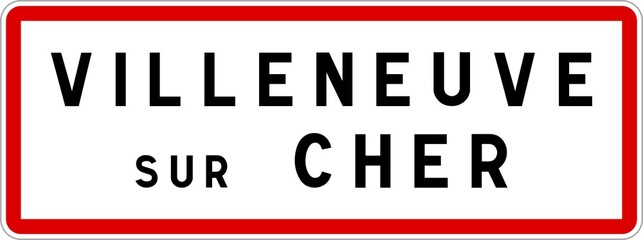 Panneau entrée ville agglomération Villeneuve-sur-Cher / Town entrance sign Villeneuve-sur-Cher