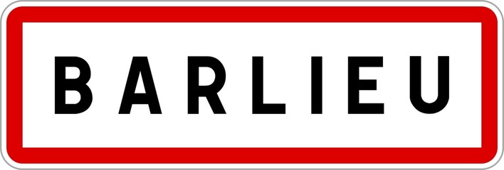 Panneau entrée ville agglomération Barlieu / Town entrance sign Barlieu