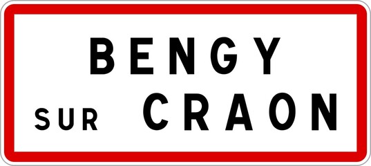 Panneau entrée ville agglomération Bengy-sur-Craon / Town entrance sign Bengy-sur-Craon