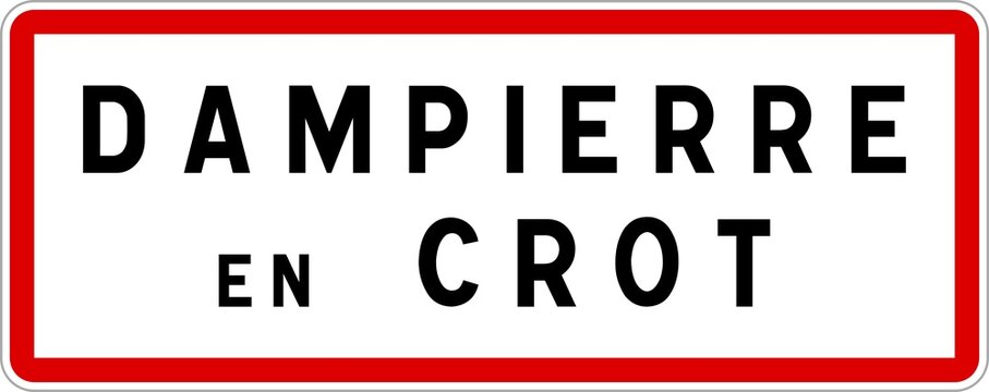 Panneau entr&eacute;e ville agglom&eacute;ration Dampierre-en-Crot / Town entrance sign Dampierre-en-Crot