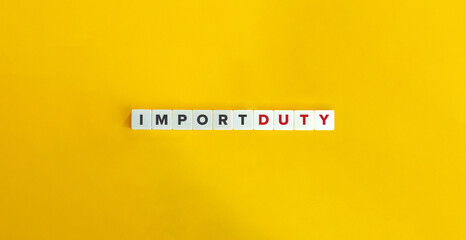 Import Duty Banner. Letter Tiles on Yellow Background. Minimal Aesthetics.