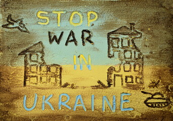Stop war in Ukraine. inscription on plaster. Stucco . Textured plaster . postcard. background. Ukraine. Conflict. War.