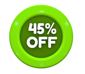 3D Illustration. Button with text: 45% off. Special Offer for big sales. White text on a green background.