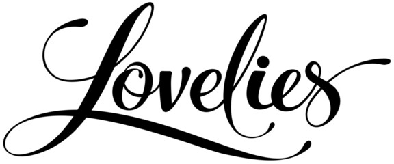 Lovelies - custom calligraphy text
