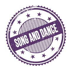 SONG AND DANCE text written on purple indigo grungy round stamp.