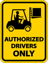 Authorized Drivers Only Label Sign On White Background