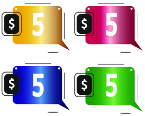 $5 dollars price. Yellow, red, blue and green coin labels.
vector for sales and purchase
