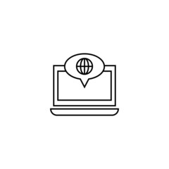 Obraz premium Computer, internet and communication concept. Modern monochrome sign in flat style. Suitable for web sites, stores, books etc. Line icon of globe or planet inside of speech bubble on laptop monitor