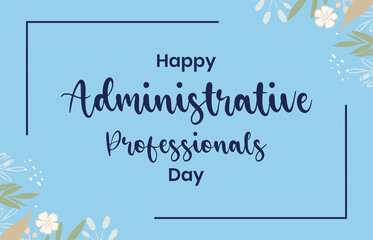 Administrative Professionals Day, Secretaries Day or Admin Day. Holiday concept. Template for background, banner, card, poster, t-shirt with text inscription