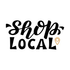 Hand drawn vector illustration with black lettering on white background Shop Local for advertising, announce, flyer, card, media, design, brochure, sign, label, poster, website, banner, template