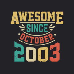 Naklejka na ściany i meble Awesome Since October 2003. Born in October 2003 Retro Vintage Birthday