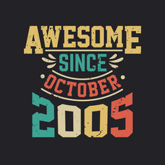 Awesome Since October 2005. Born in October 2005 Retro Vintage Birthday