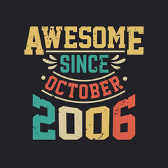 Awesome Since October 2006. Born in October 2006 Retro Vintage Birthday