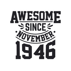 Obraz premium Born in November 1946 Retro Vintage Birthday, Awesome Since November 1946