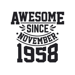 Obraz premium Born in November 1958 Retro Vintage Birthday, Awesome Since November 1958