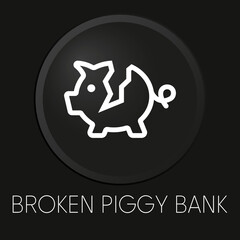 Broken piggy bank minimal vector line icon on 3D button isolated on black background. Premium Vector.