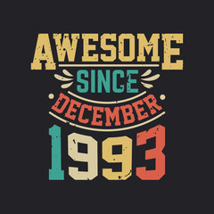 Naklejka na ściany i meble Awesome Since December 1993. Born in December 1993 Retro Vintage Birthday