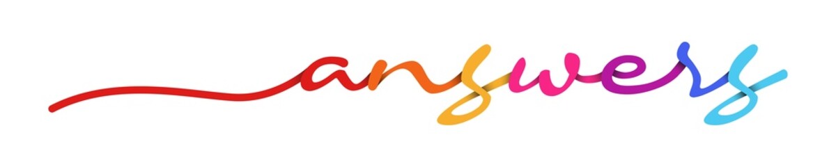 Fototapeta premium Answers Handwriting Colorful Lettering Calligraphy Banner. Greeting Card Vector Illustration.