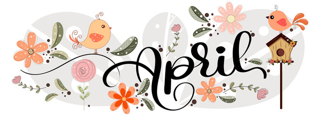 Hello April with flowers, birds and leaves. Illustration April month