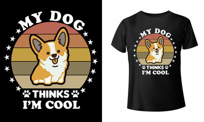 My Dog Thinks I'M Cool Pet T-Shirt Design