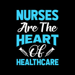 Fototapeta na wymiar nurses are the heart of healthcare t shirt design,design,lifestyle,graphic, nurse t shirt design,lettering t shirt design,print,vintage design,vintage,