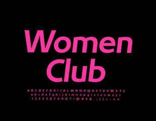 Vector bright logo Women Club. Elegant Font. Artistic Alphabet Letters and Numbers set. 