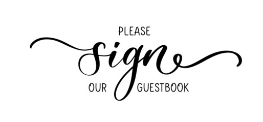Please sign our guestbook. Wedding typography lettering design - obrazy, fototapety, plakaty