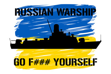 Russian warship go f### yourself. Vector illustration. The last response to military cruiser and Russian troops from the ukrainian soldiers defenders of Snake Island. No war in Ukraine. Ship with text