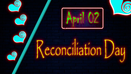 Naklejka premium 02 April, Reconciliation Day, Neon Text Effect on bricks Background
