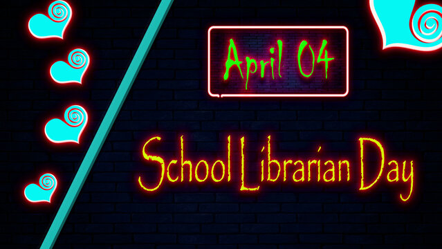 04 April, School Librarian Day, Neon Text Effect on bricks Background