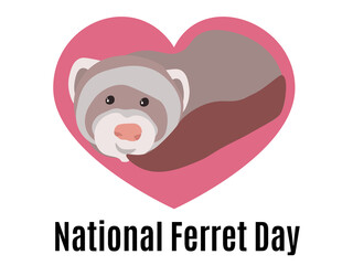 National Ferret Day, idea for poster, banner, flyer or postcard