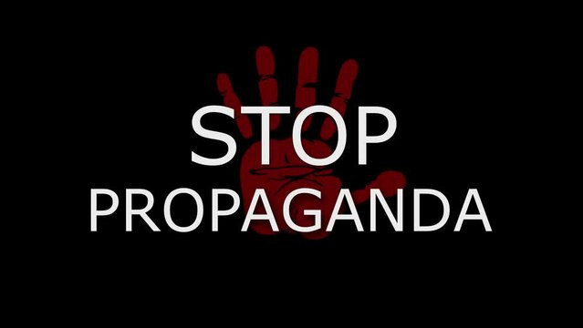 Stop propaganda text appears on screen, red hand showing stop gesture, black background, 4k animation
