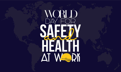 World Day for Safety and Health at Work. Work safety awareness template for banner, card, background