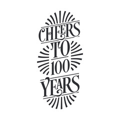 100 years vintage birthday celebration, Cheers to 100 years