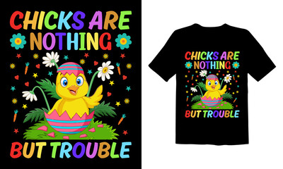 CHICKS ARE NOTHING BUT TROUBLE