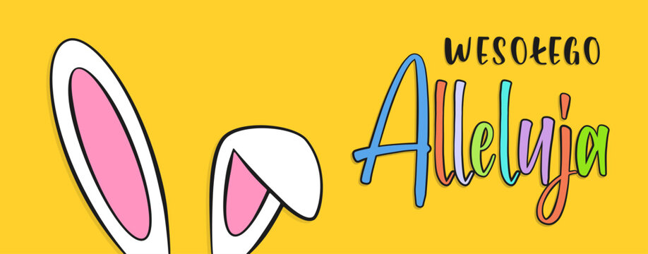 Wielkanoc. Wesołego Alleluja napis i uszy zająca na ż&oacute;łtym tle. Wektor 