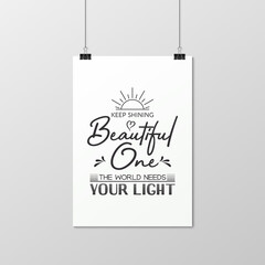 Keep Shining Beautiful One. Vector Typographic Quote, Paper White Poster with Ropes and Clamps. Gemstone, Diamond, Sparkle, Jewerly Concept. Motivational Inspirational Poster, Typography, Lettering