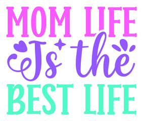 Mom life is the best life