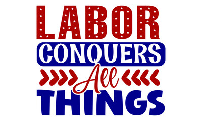 Obraz premium Labor day SVG T shirt Design Template