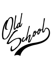Schriftzug Old School 