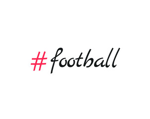 Football hashtag. Football handwritten inscription. Hand drawn lettering. Calligraphy. Red hashtag
