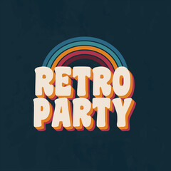 Retro Party. 1970's Retro logo. Trendy hipster design. Vintage Party logo with rainbow icon and lettering 70s. Vector Print for T-shirt, typography.