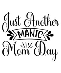 Mother's Day Svg, Mother's Day Svg Bundle, Mother's Day T Shirt, mom life svg, Mother's Day