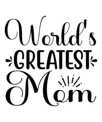 Mother's Day Svg, Mother's Day Svg Bundle, Mother's Day T Shirt, mom life svg, Mother's Day