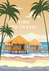Time to travel. Tropical resort poster vintage. Beach coast traditional huts, palms, ocean. Retro style illustration vector - obrazy, fototapety, plakaty