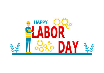 Happy labar day red text with engineer and yellow gear machine flat vector design.