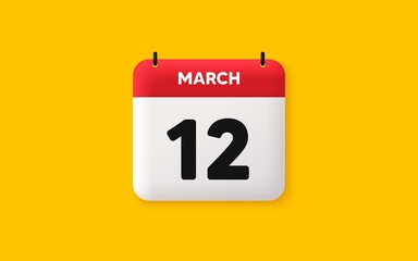 Calendar date 3d icon. 12th day of the month icon. Event schedule date. Meeting appointment time. Agenda plan, March month schedule 3d calendar and Time planner. 12th day day reminder. Vector